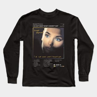 Sinéad O'Connor - I Do Not Want What I Haven't Got Tracklist Album Long Sleeve T-Shirt